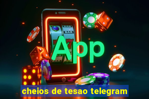 cheios de tesao telegram